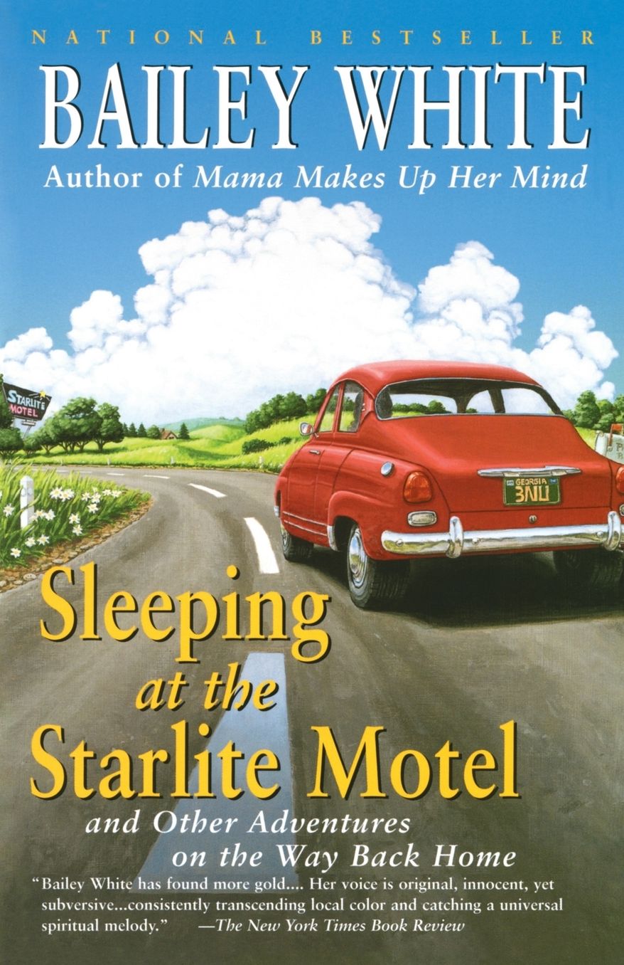Sleeping at the Starlite Motel: And Other Adventures on the Way Back Home