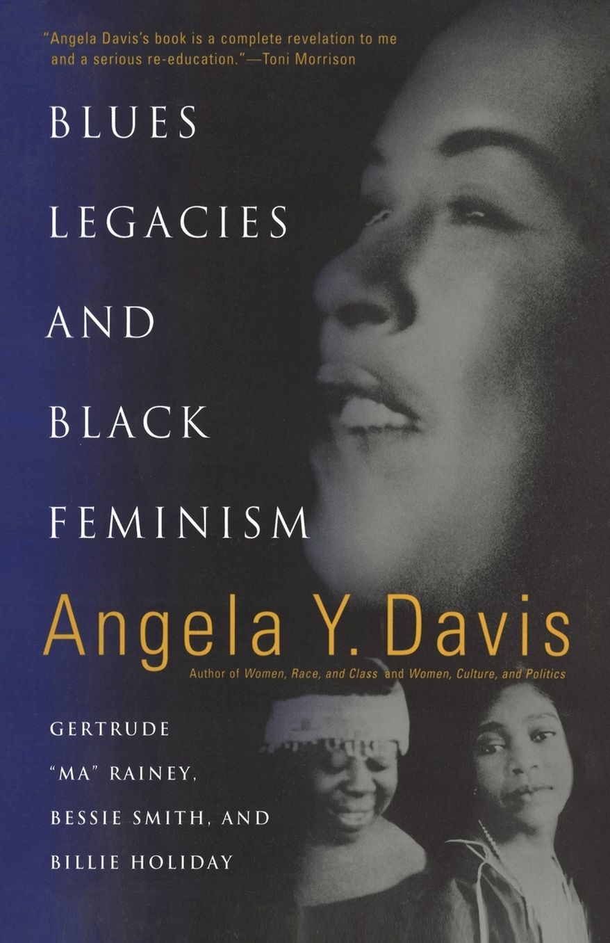 Blues Legacies and Black Feminism: Gertrude "Ma" Rainey, Bessie Smith, and Billie Holiday