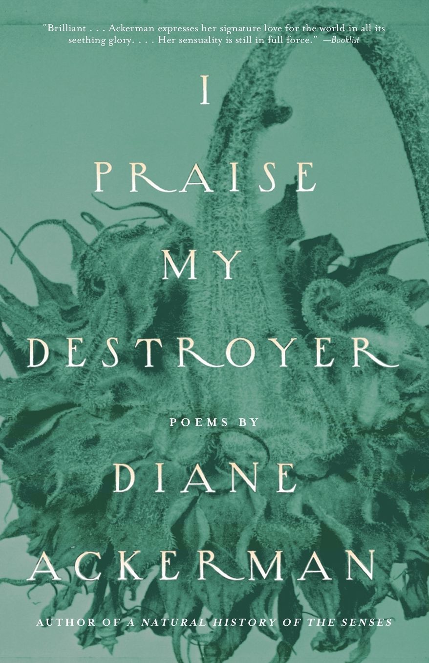 I Praise My Destroyer: Poems