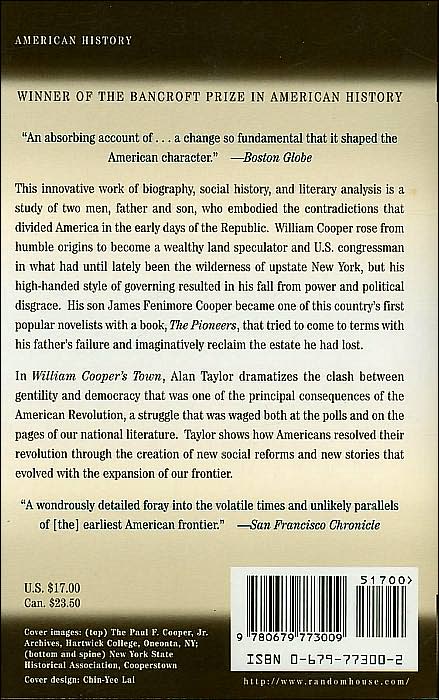 William Cooper's Town: Power and Persuasion on the Frontier of the Early American Republic