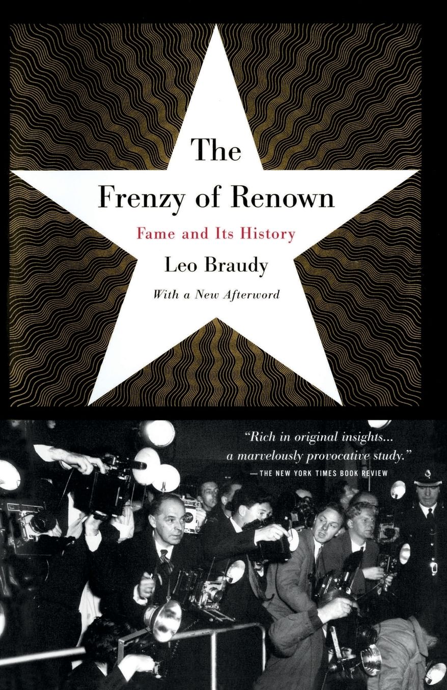 The Frenzy of Renown: Fame and Its History