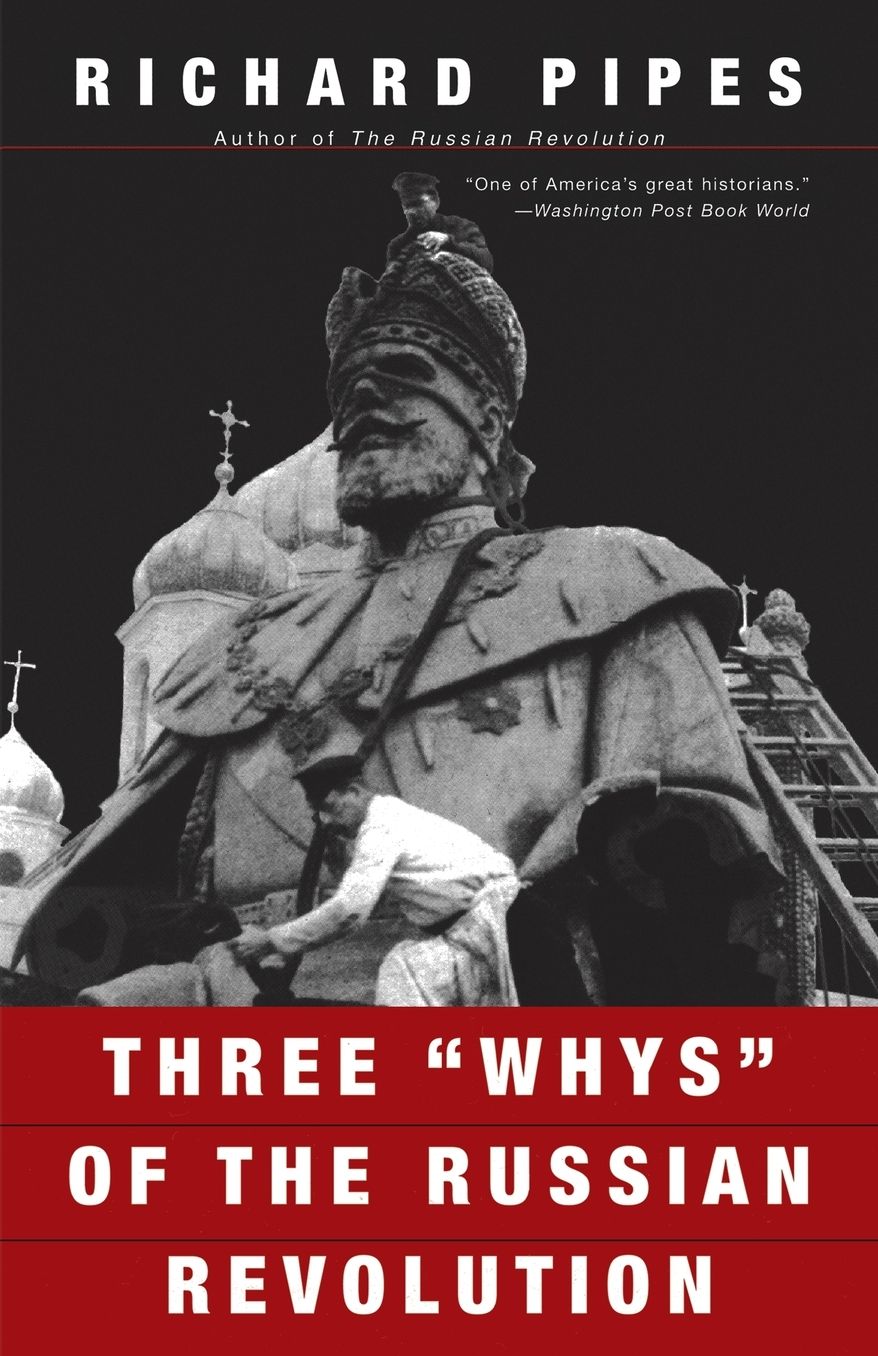 Three Whys of the Russian Revolution