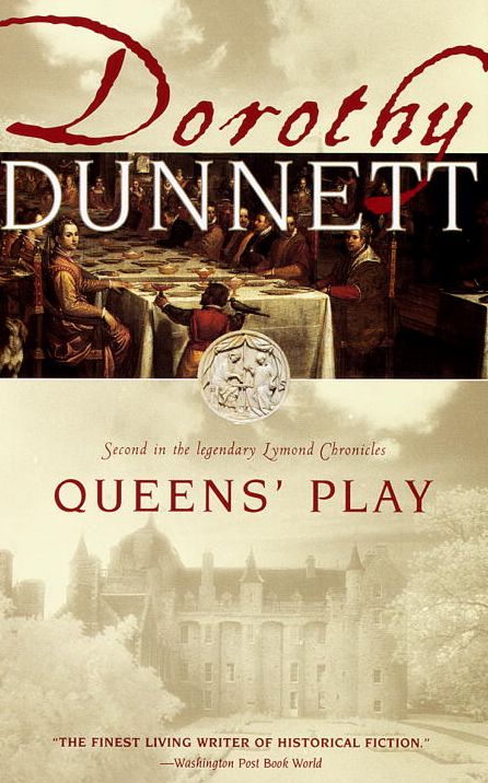 Queens' Play: Book Two in the Legendary Lymond Chronicles