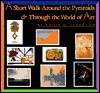 A Short Walk Around the Pyramids and Through the World of Art
