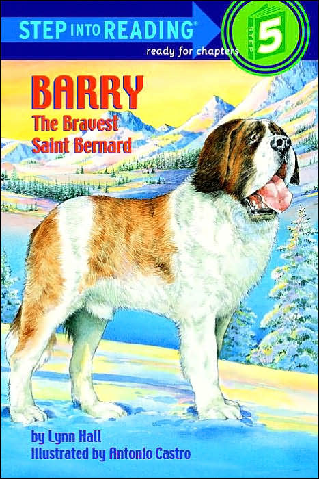 Barry: The Bravest Saint Bernard (Step into Reading Book Series: A Step 5 Book)