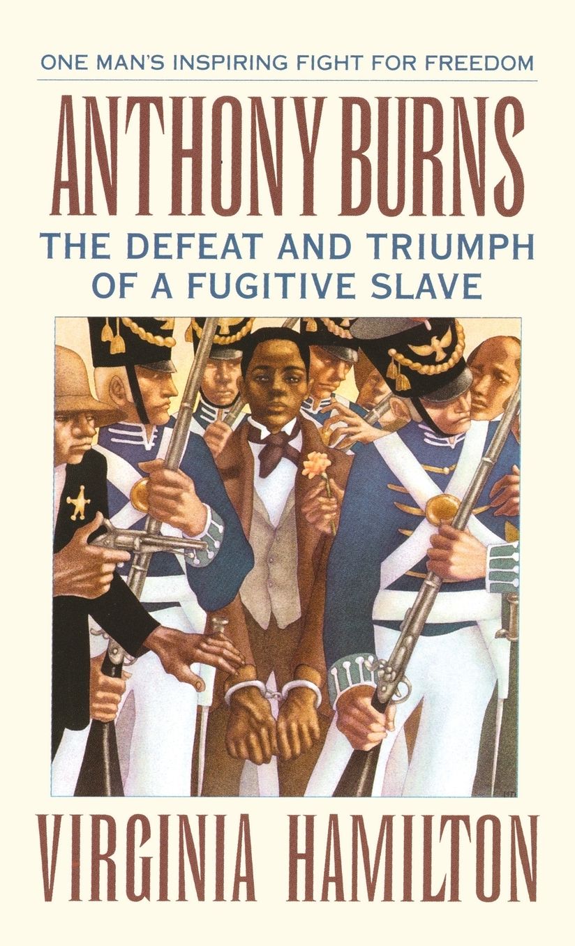 Anthony Burns: The Defeat and Triumph of a Fugitive Slave