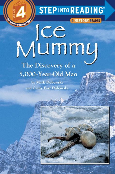 Ice Mummy: The Discovery of a 5,000-Year-Old Man