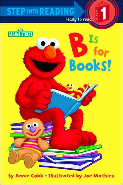 B Is for Books! (Step into Reading Book Series: A Step 1 Book)