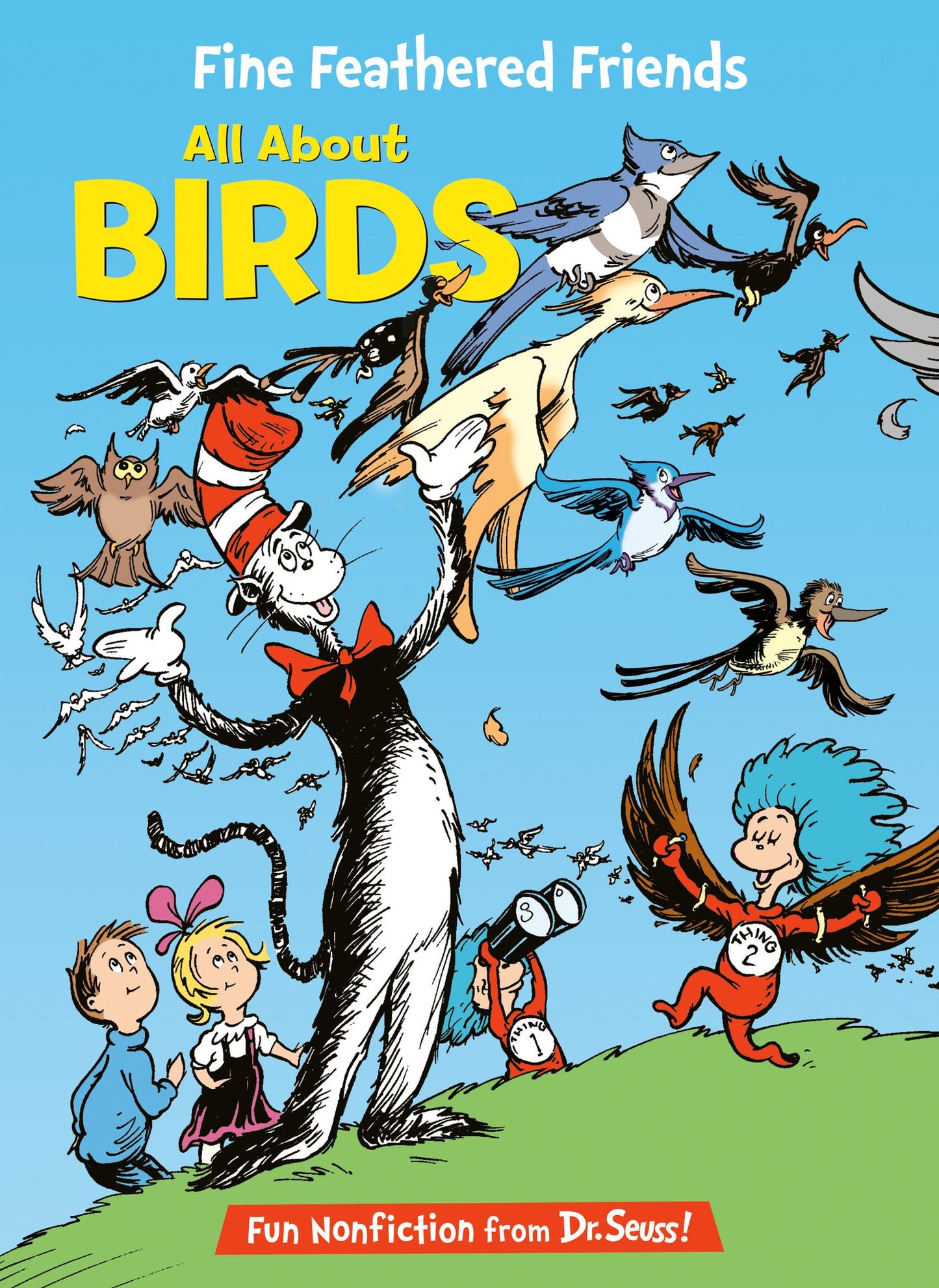 Fine Feathered Friends: All About Birds (Cat in the Hat's Learning Library Series)