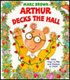 Arthur Decks the Hall (Arthur Adventures Series)