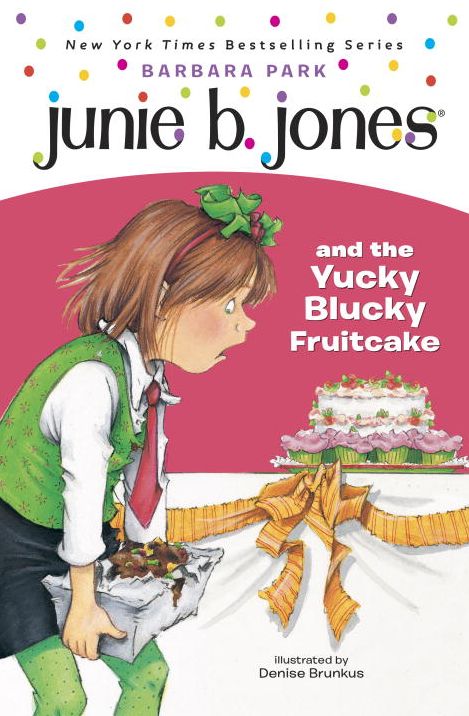 Junie B. Jones and the Yucky Blucky Fruitcake (Junie B. Jones Series #5)