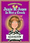 Junie B. Jones Is Not a Crook (Junie B. Jones Series #9)
