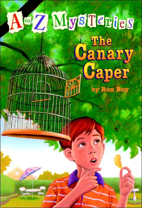 The Canary Caper (A to Z Mysteries Series #3)