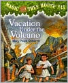 Vacation under the Volcano (Magic Tree House Series #13)