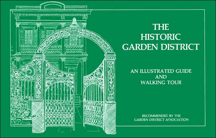 The Historic Garden District: An Illustrated Guide and Walking Tour