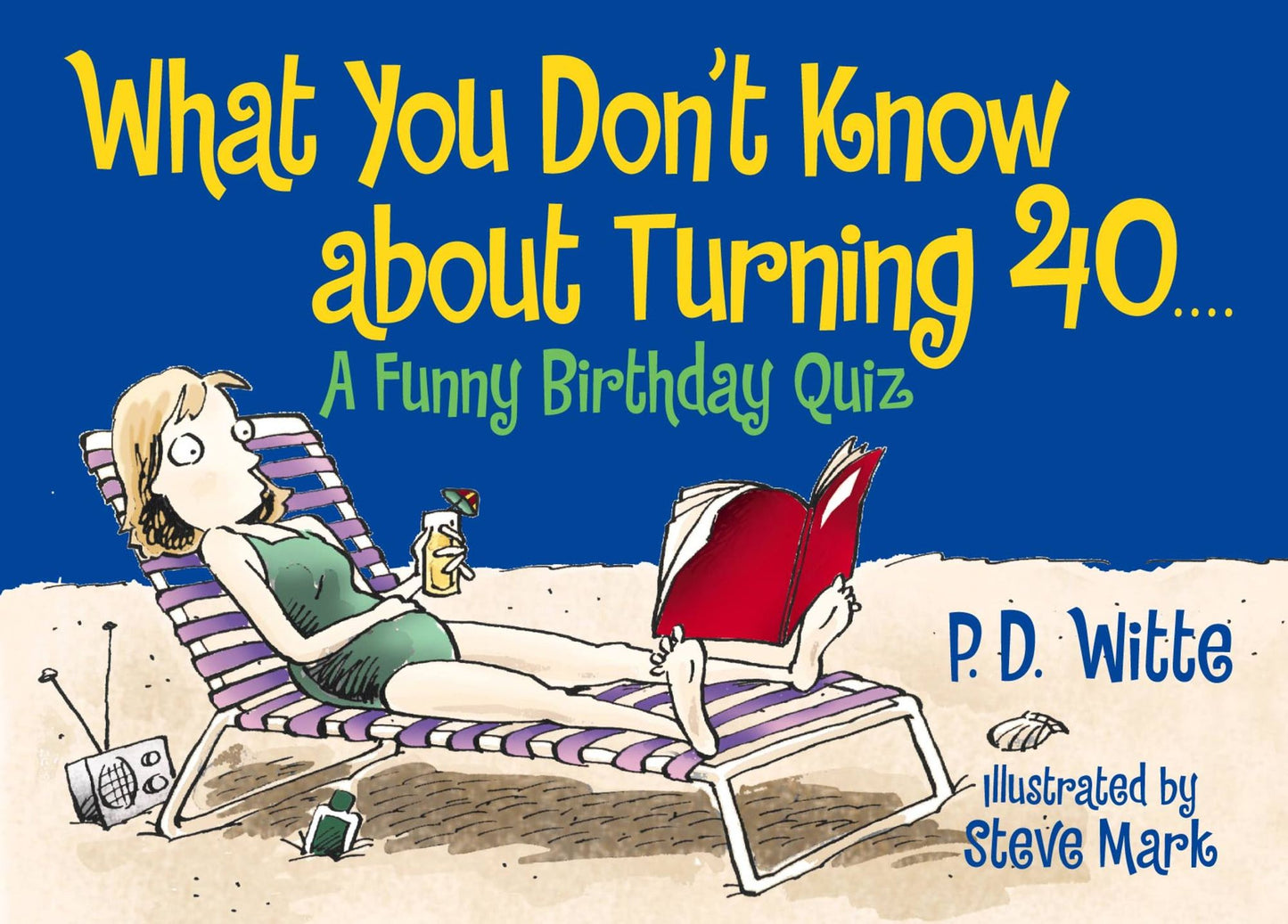 What You Don't Know about Turning 40: A Funny Birthday Quiz