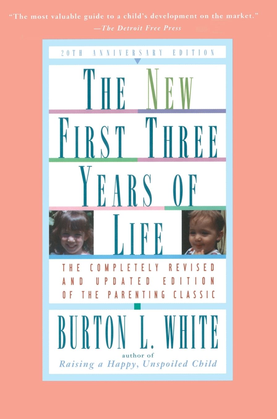 New First Three Years of Life: Completely Revised and Updated