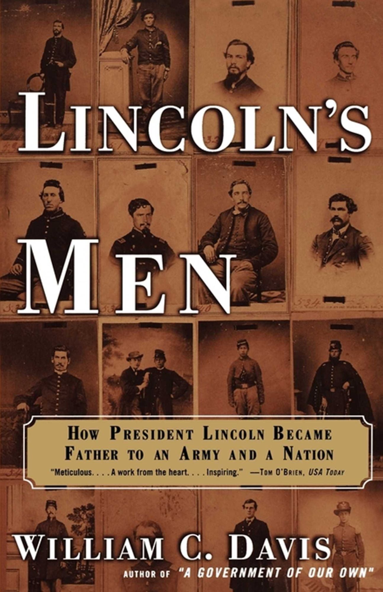 Lincoln's Men: How President Lincoln Became Father To an Army an