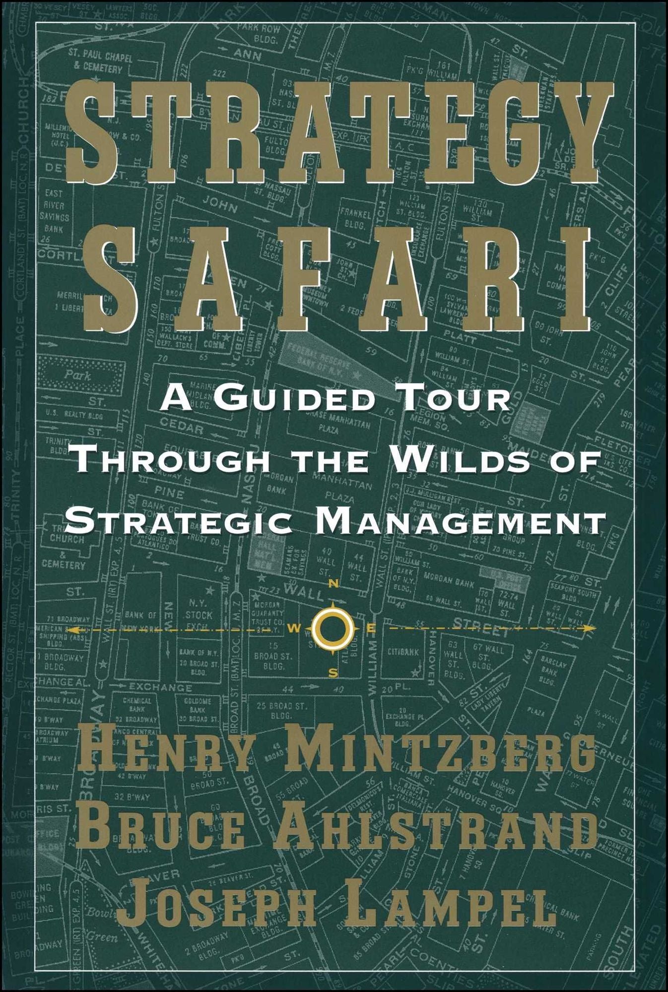 Strategy Safari: A Guided Tour Through The Wilds of Strategic Mangament