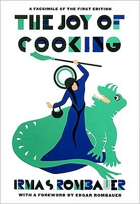 Joy of Cooking: A Compilation of Reliable Recipes with a Casual Culinary Chat