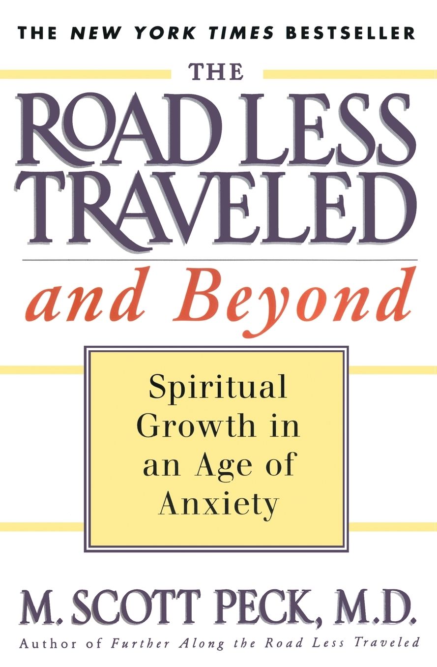 The Road Less Traveled and Beyond: Spiritual Growth in an Age of Anxiety