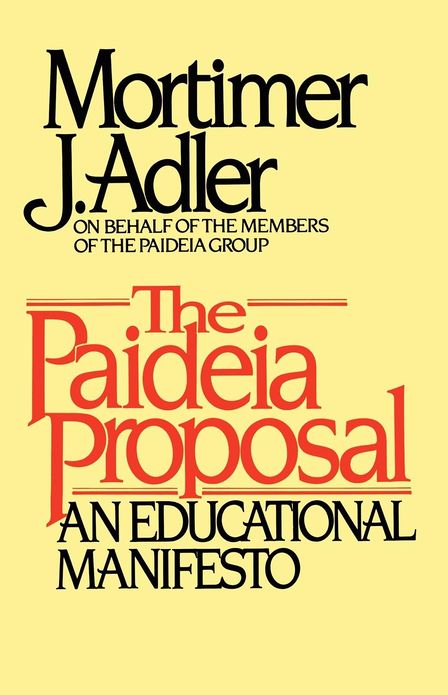 Paideia Proposal: An Educational Manifesto