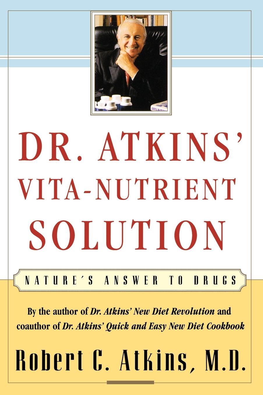 Dr. Atkins' Vita-Nutrient Solution: Nature's Answer to Drugs