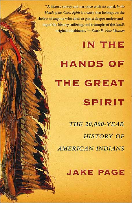In the Hands of the Great Spirit: The 20,000-Year History of American Indians