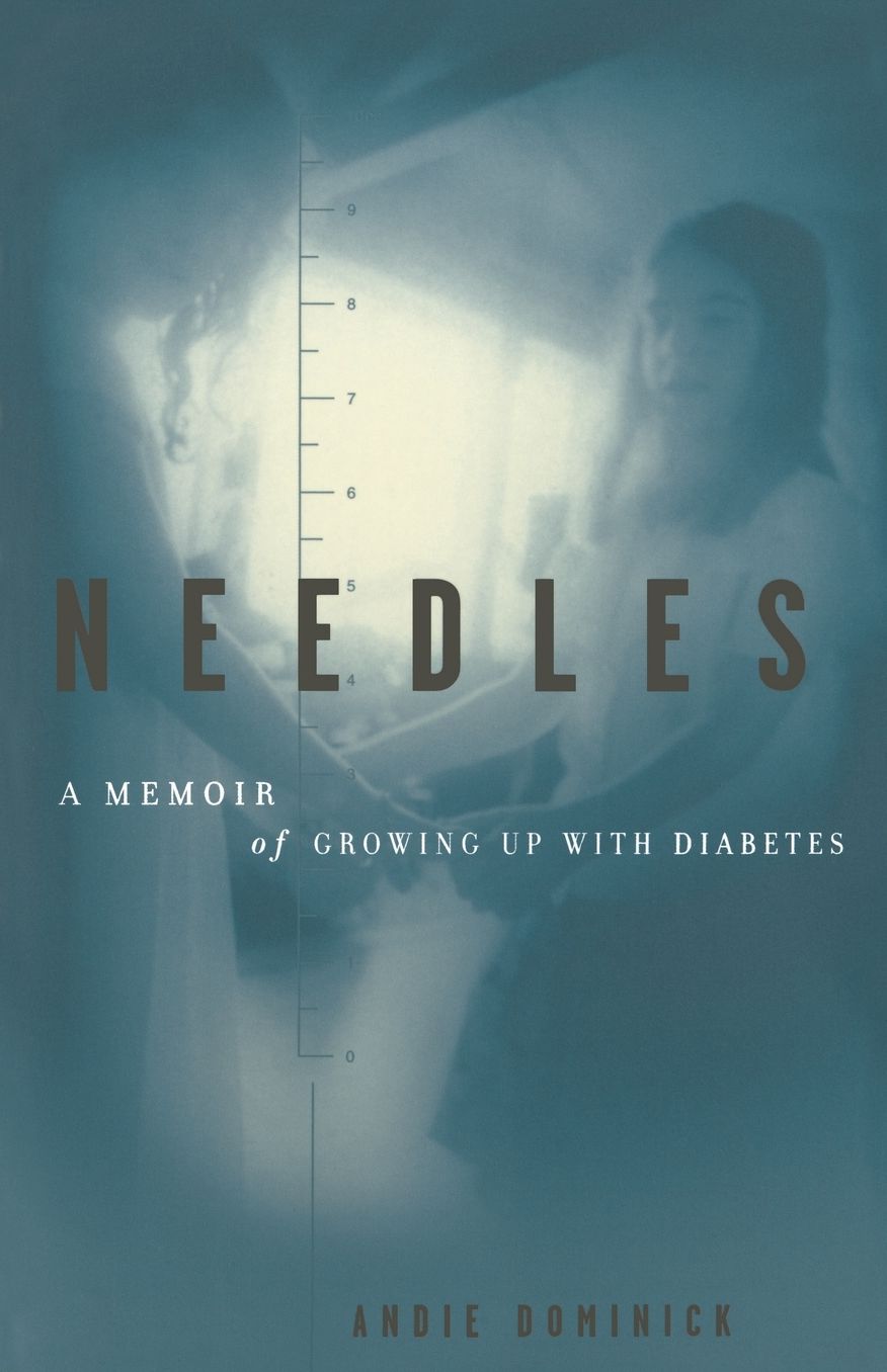 Needles: A Memoir Of Growing Up With Diabetes
