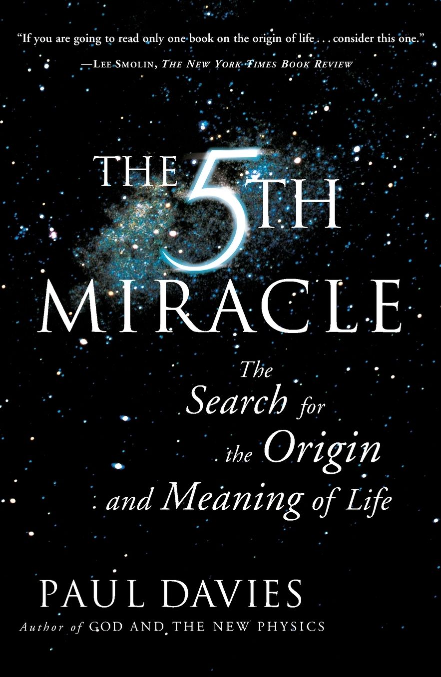 The 5th Miracle: The Search for the Origin and Meaning of Life