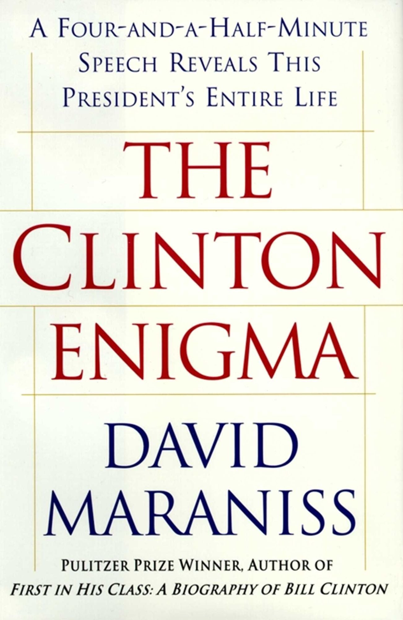The Clinton Enigma: A Four and a Half Minute Speech Reveals This President's Entire Life