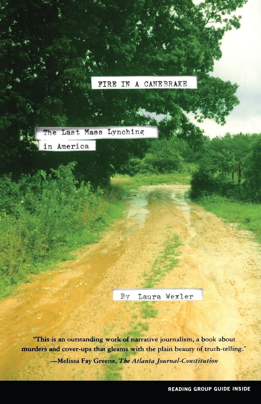 Fire in a Canebrake: The Last Mass Lynching in America