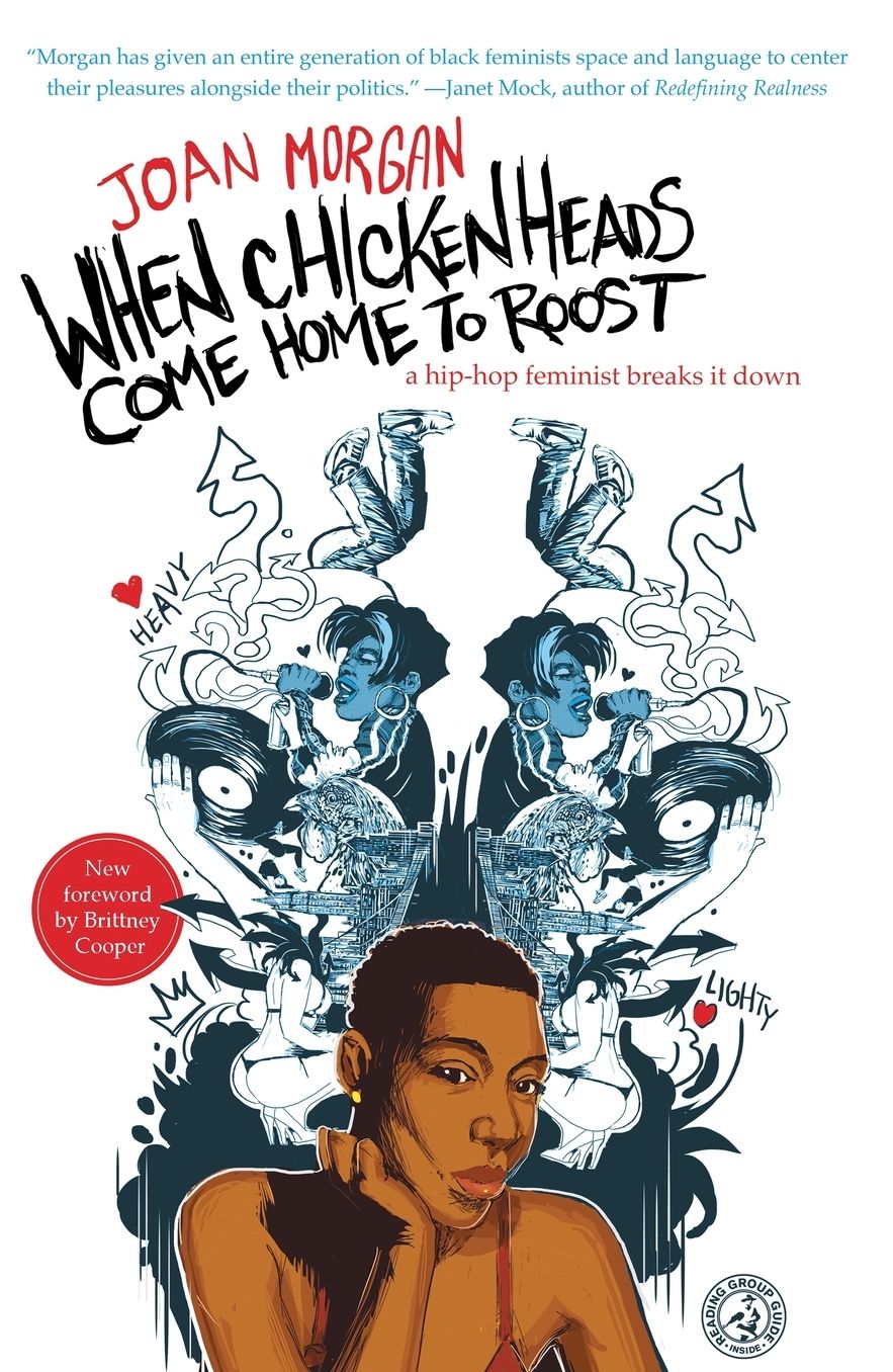 When Chickenheads Come Home to Roost---My Life as a Hip-Hop Feminist