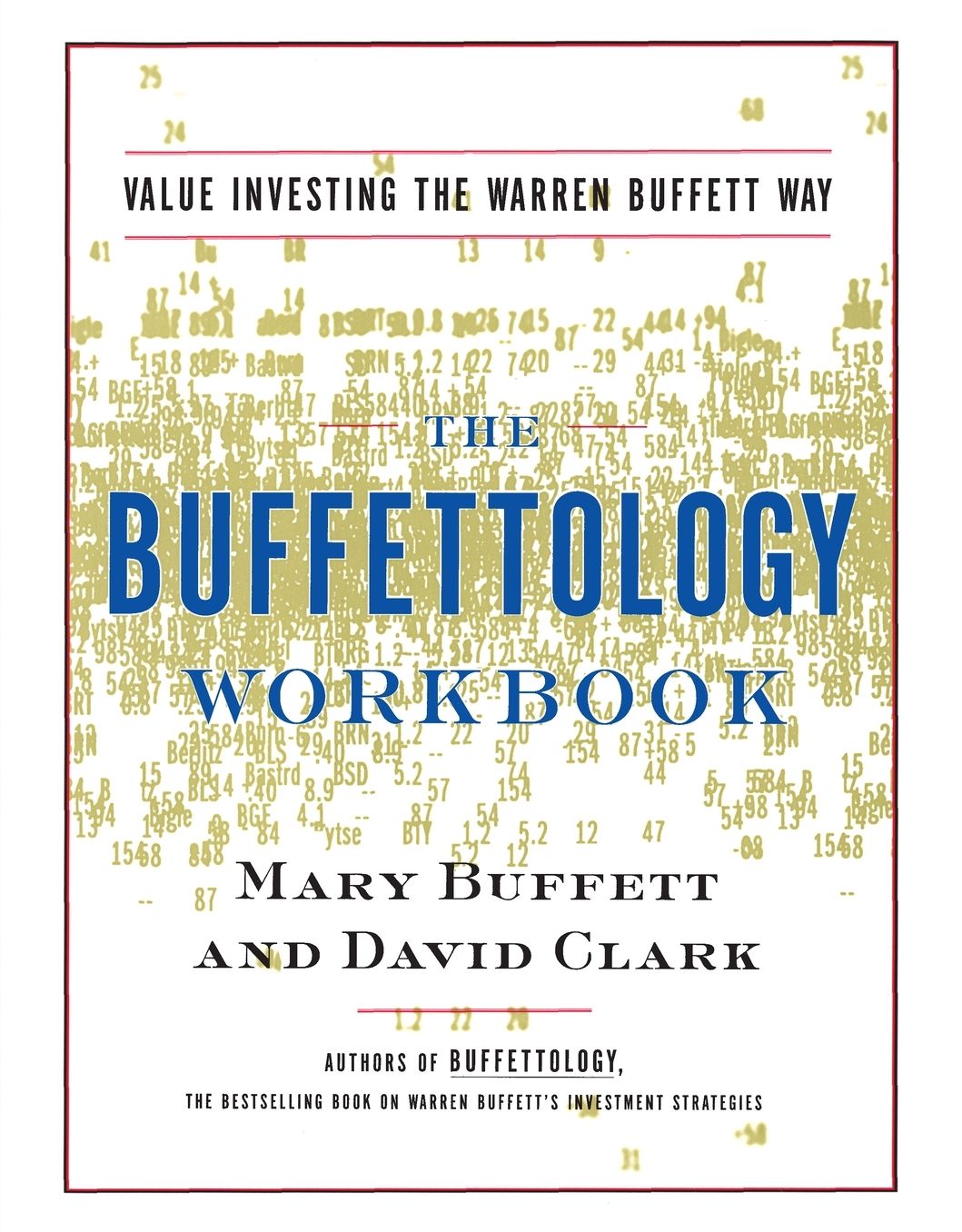 The Buffettology Workbook: The Proven Techniques for Investing Successfully in Changing Markets That Have Made Warren Buffett the World's Most Famous Investor