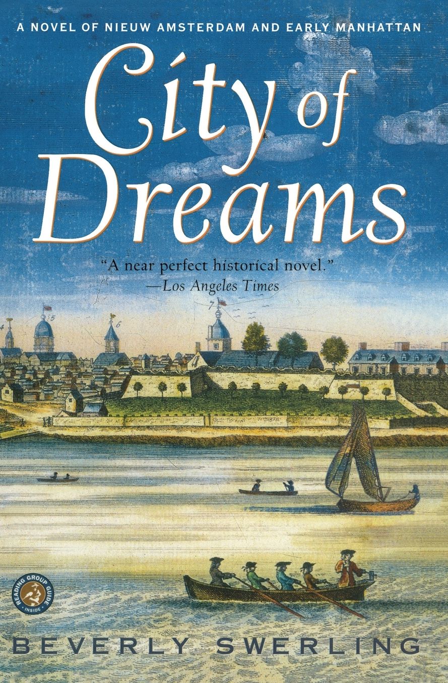 City of Dreams: A Novel of Nieuw Amsterdam and Early Manhattan