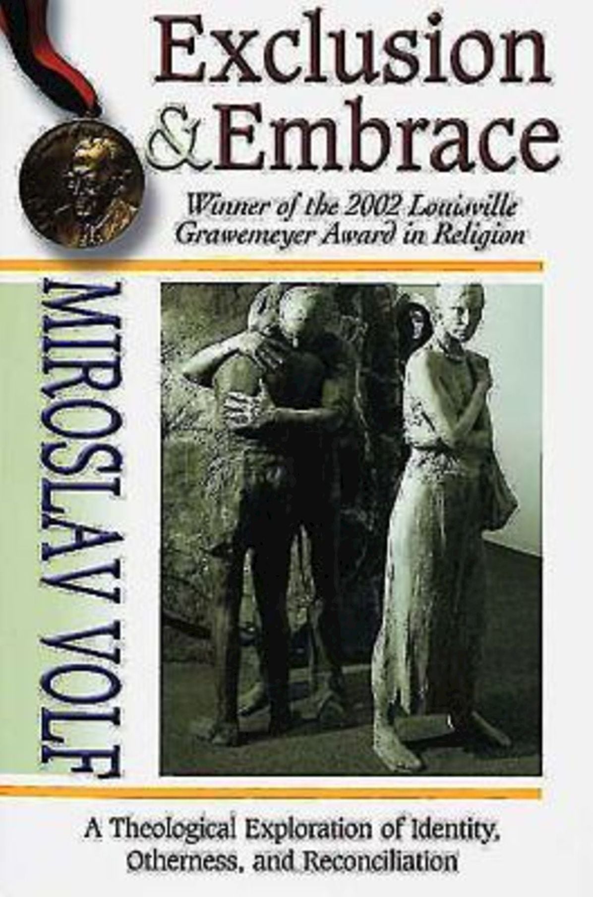 Exclusion and Embrace: A Theological Exploration of Identity, Otherness, and Reconciliation