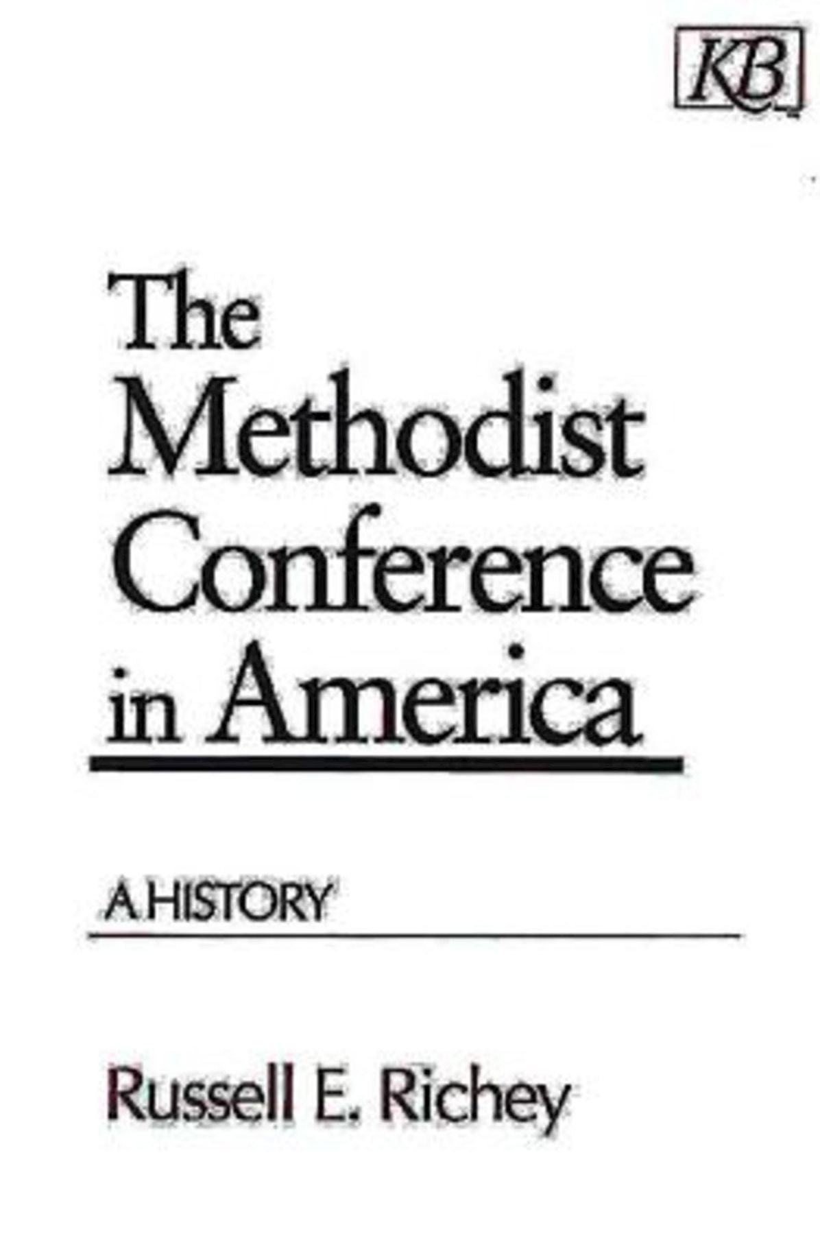 Methodist Conference in America: A History