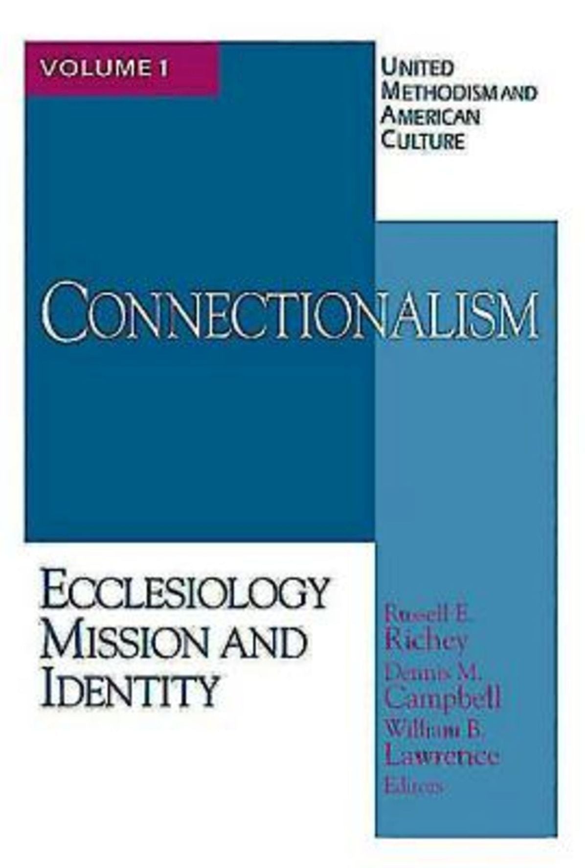Connectionalism: Ecclesiology Mission and Identity