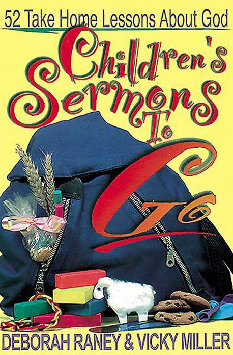 Children's Sermons to Go: 52 Take-Home Lessons about God