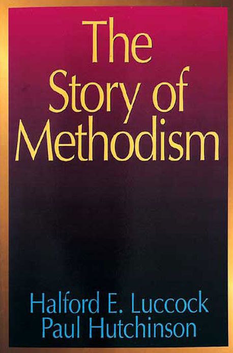 The Story of Methodism