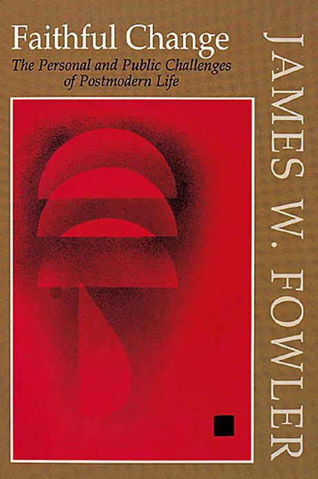 Faithful Change: The Personal and Public Challenges of Postmodern Life
