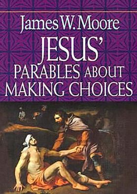 Jesus' Parables about Making Choices