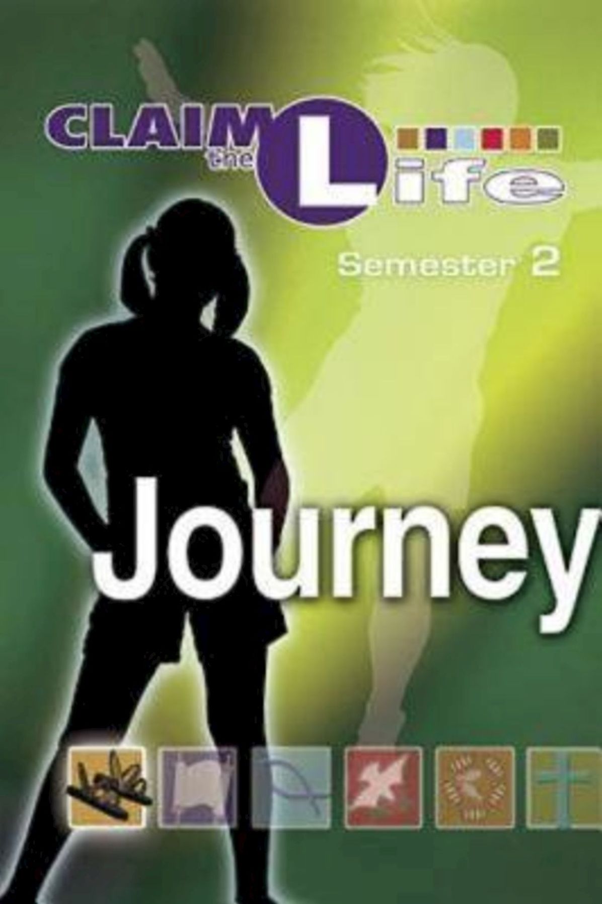Claim the Life - Journey Semester 2 Student