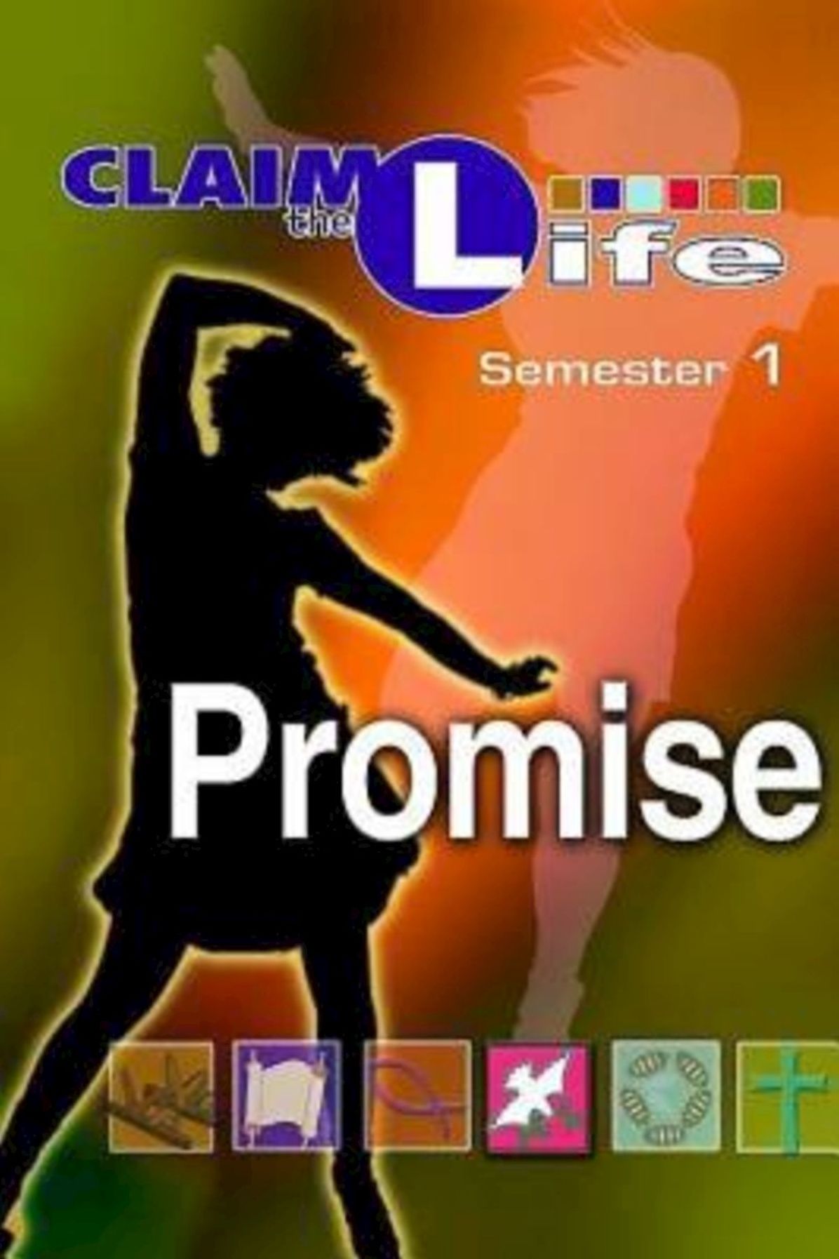 Claim the Life - Promise Semester 1 Student