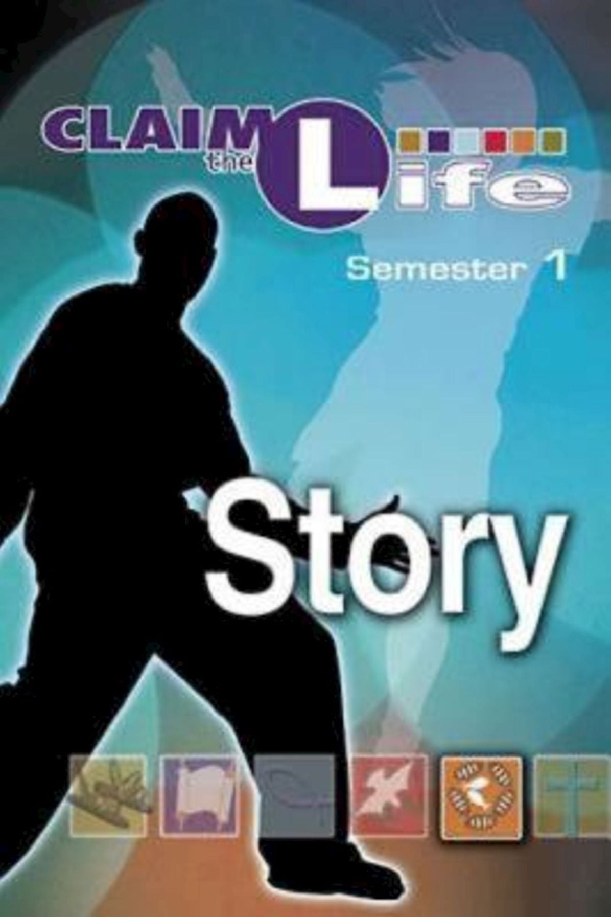 Claim The Life Story Semester 1 Student