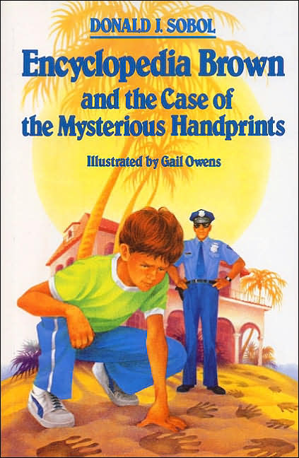 Encyclopedia Brown and the Case of the Mysterious Handprints (Encyclopedia Brown Series #16)