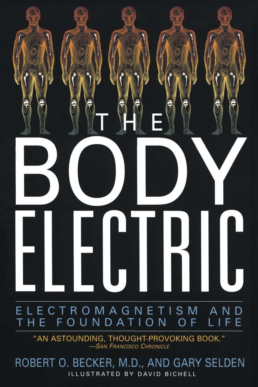 Body Electric: Electromagnetism And The Foundation Of Life