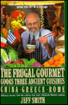 Frugal Gourmet Cooks Three Ancient Cuisines