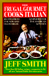 Frugal Gourmet Cooks Italian: Recipes from the New and Old Worlds, Simplified for the American Kitchen