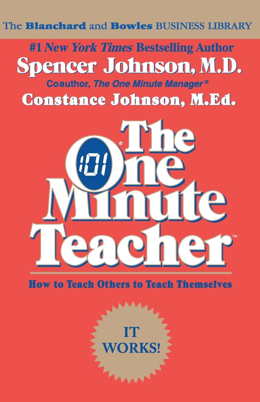 One Minute Teacher: How to Teach Others to Teach Themselves